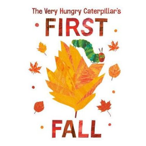 The Very Hungry Caterpillar's First Fall - (World of Eric Carle) by Eric Carle (Board Book)