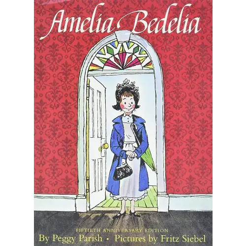 Amelia Bedelia: The Beloved Classic Story About a Literal-Minded Housekeeper and Hilarious Language Humor