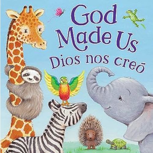 God Made Us / Dios nos creo (Tender Moments) (English and Spanish Edition)