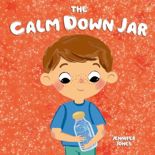 The Calm Down Jar: A Social Emotional, Rhyming, Early Reader Kid's Book to Help Calm Anger and Anxiety (Teacher Tools)