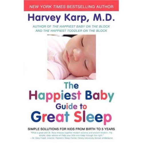 The Happiest Baby Guide to Great Sleep - by  Harvey Karp