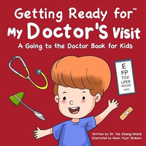 Getting Ready for My Doctor's Visit: A Going to the Doctor Book for Kids