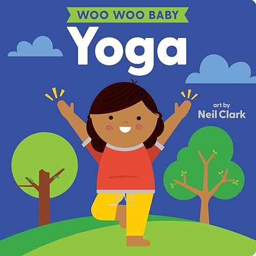 Woo Woo Baby: Yoga Board book – March 5, 2024