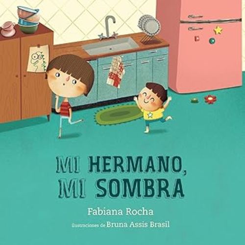 Mi hermano, mi sombra (Spanish Edition)