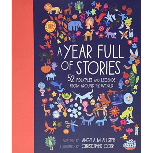 A Year Full of Stories: 52 classic stories from all around the world (World Full of..., 1)