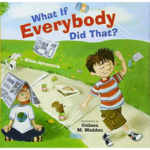Pre-Owned What If Everybody Did That? (Hardcover) 0761456864 9780761456865
