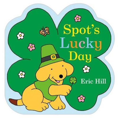 Spot's Lucky Day - by Eric Hill (Board Book)