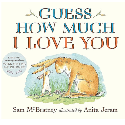 Guess How Much I Love You: (The Heartwarming Tale of Little Nutbrown Hare Loving Right Up to the Moon and Back - An Ideal Baby Shower Gift & Easter Basket Stuffer for Babies & Toddlers)