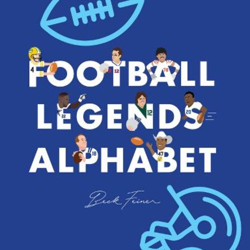 Football Legends Alphabet - by Beck Feiner (Hardcover)