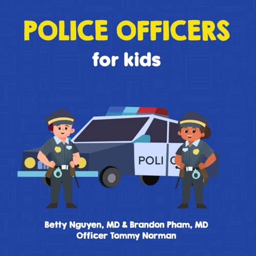 Police Officers for Kids: A Fun Picture Book About Police Officers and Police Cars for Children (Gift for Kids, Parents, and Teachers) (Medical School for Kids)