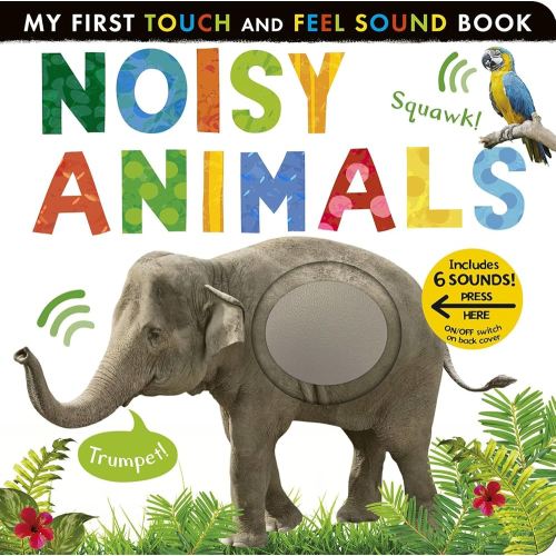 Noisy Animals: Includes 6 Sounds and an On/Off Switch on the Back Cover! (My First)