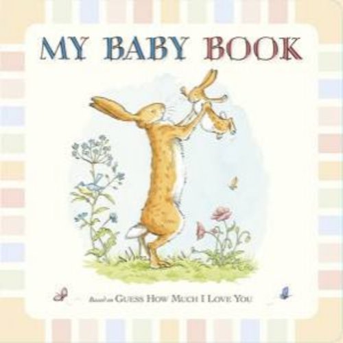 Guess How Much I Love You: My Baby Book by Sam Mcbratney & Anita Jeram - 9781406350111