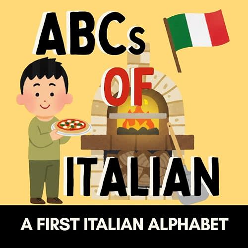ABCs of Italian: A Fun Alphabet Book of Real Italian Words for Little Learners (with English Translations) (Alphabet Explorers) Paperback – February 1, 2026