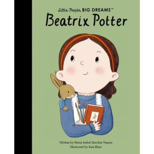 Beatrix Potter - (Little People, Big Dreams) by Maria Isabel Sanchez Vegara (Hardcover)