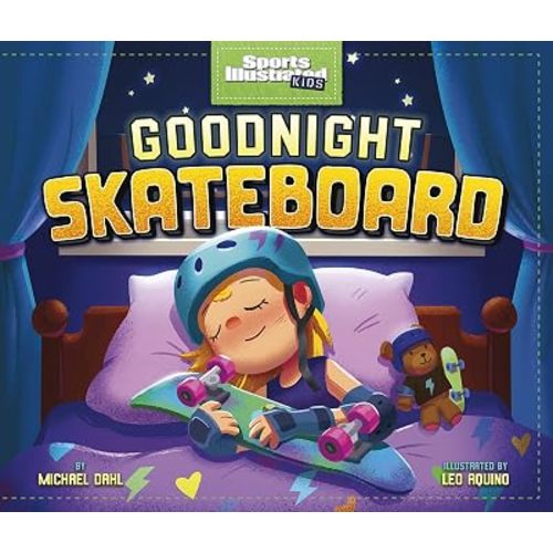 Goodnight Skateboard (Sports Illustrated Kids Bedtime Books)