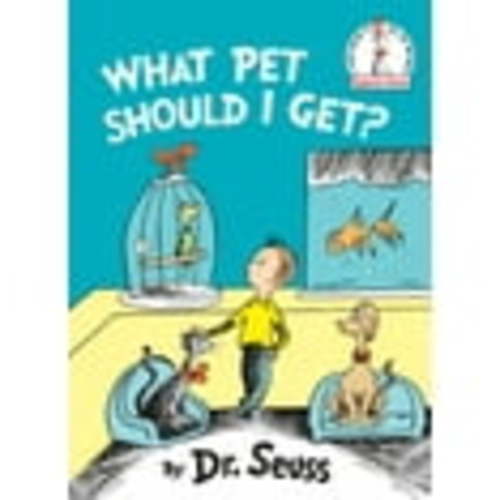 DR SEUSS: What Pet Should I Get? (Hardcover)