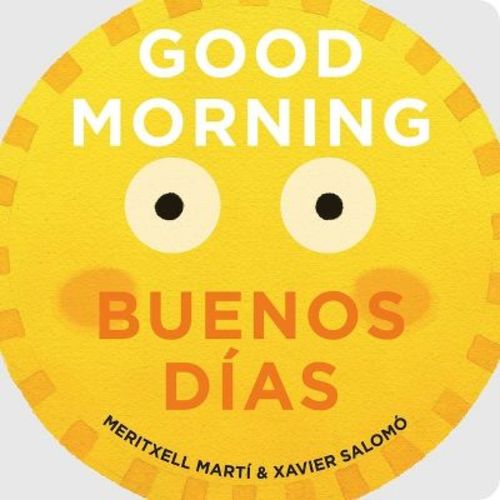 Good Morning/Buenos Días - by Meritxell Martí (Board Book)