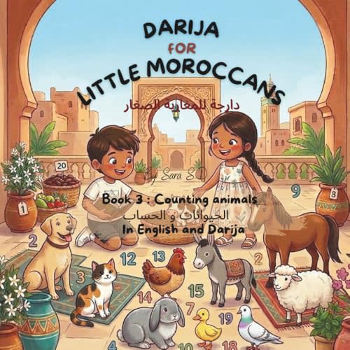 Darija For Little Moroccans: Book 3 : Counting animals in English and Darija