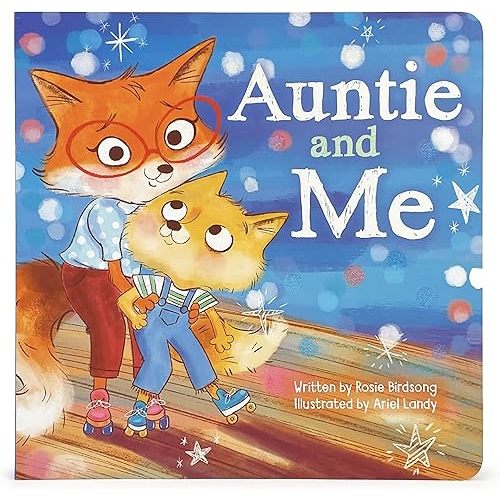 Auntie & Me Children's Picture Board Book: A Story of Unconditional Love, Ages 1-5 Board book – July 17, 2022