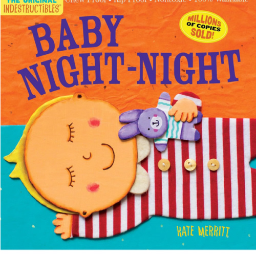 Indestructibles: Baby Night-Night: Chew Proof · Rip Proof · Nontoxic · 100% Washable (Book for Babies, Newborn Books, Safe to Chew)