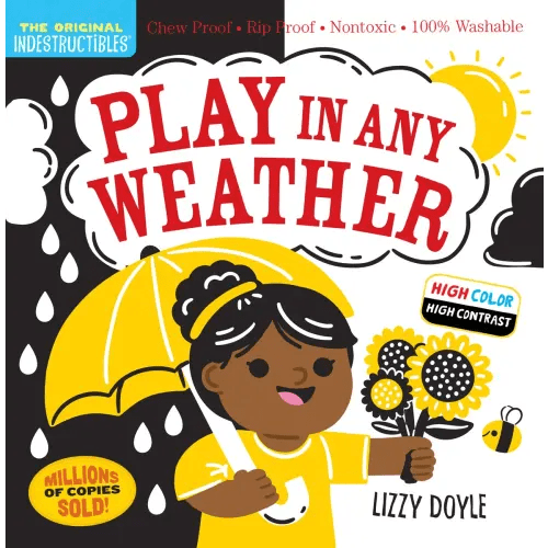 Indestructibles: Play in Any Weather (High Color High Contrast) a book by Amy Pixton and Lizzy Doyle - Bookshop.org US