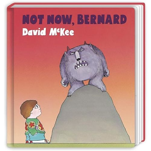 Not Now, Bernard Board book – October 1, 2017