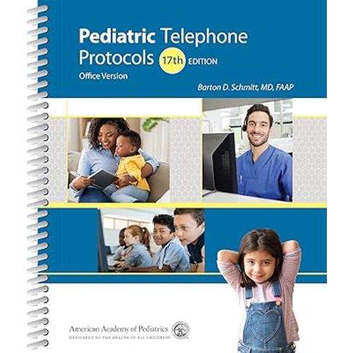Pediatric Telephone Protocols: Office Version