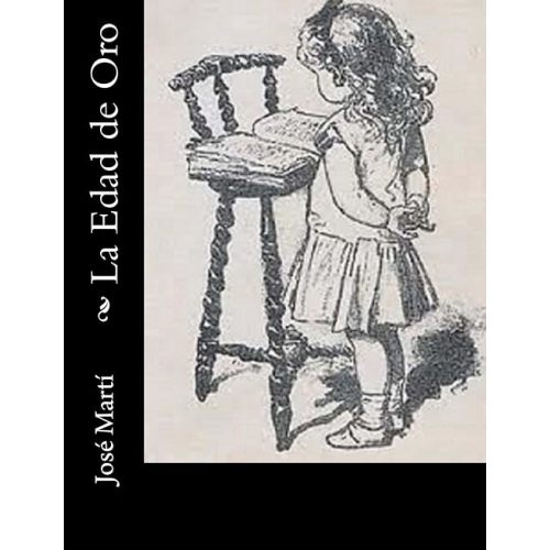 La Edad de Oro (Spanish Edition)