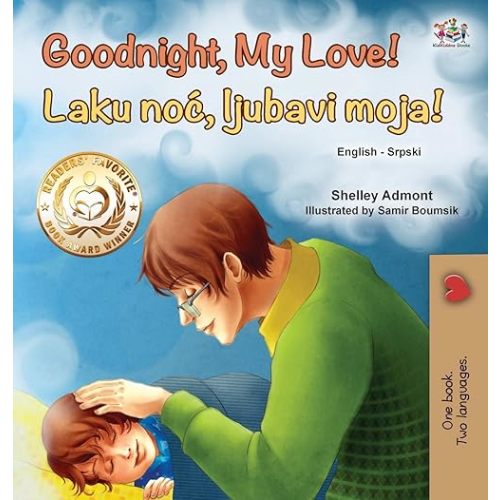 Goodnight, My Love! (English Serbian Bilingual Book for Children - Latin alphabet) (English Serbian Bilingual Collection - Latin) (Serbian Edition) Hardcover – Large Print, May 30, 2020