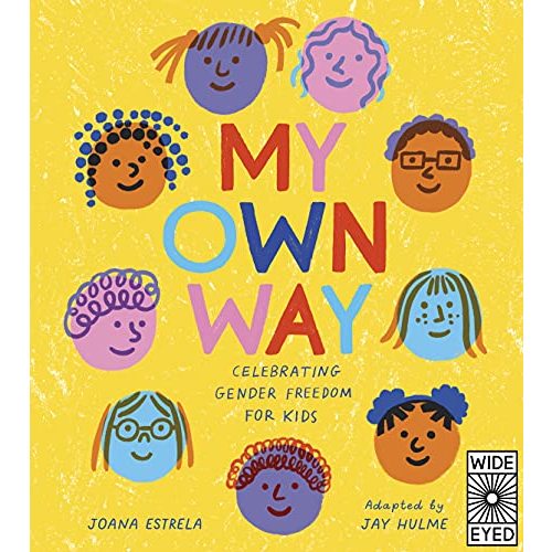 My Own Way: Celebrating Gender Freedom for Kids