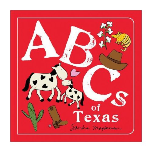 ABCs of Texas - (ABCs Regional) by Sandra Magsamen (Board Book)
