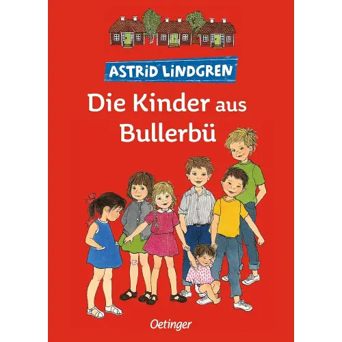 Die Kinder aus Bullerbü, Gesamtausgabe. Wir Kinder aus Bullerbü, Mehr von uns Kindern aus Bullerbü, Immer Lustig in Bullerbü