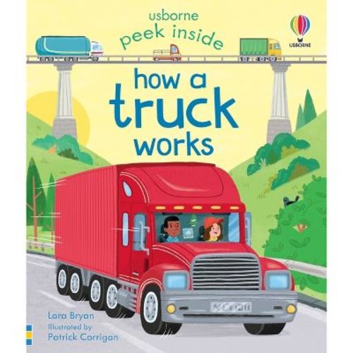 Peek Inside How a Truck Works - by Lara Bryan (Board Book)