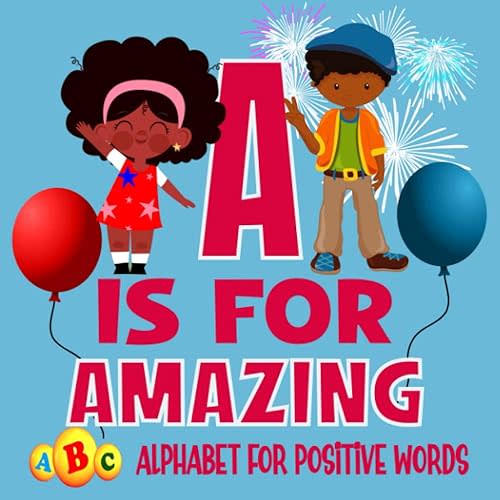 A Is For Amazing ABC Alphabet For Positive Words: Alphabet Affirmation and Humanity Book for Young African American Children - Colored Edition
