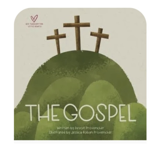 The Gospel: A Theological Primer Series: Devon Provencher Illustrated By: Jessica Provencher: 9781433565250 - Christianbook.com
