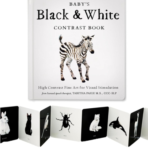 Baby's Black and White Contrast Book: High-Contrast Art for Visual Stimulation at Tummy Time (Tabitha Paige Children's Book Series)