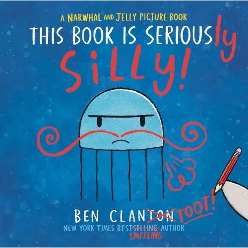 This Book Is Seriously Silly! (A Narwhal and Jelly Picture Book #2)