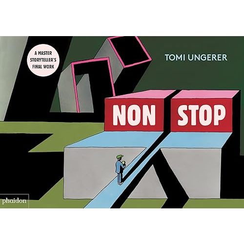 Nonstop by Tomi Ungerer, winner of the Hans Christian Andersen award Hardcover – Picture Book, September 16, 2020