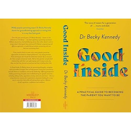 Good Inside: A Guide to Becoming the Parent You Want to Be