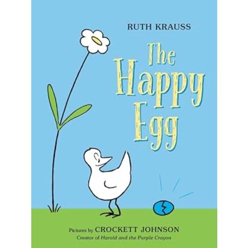 The Happy Egg: A Simple and Interactive Story About a Little Bird for Children (Ages 4-8) Great for Easter Baskets
