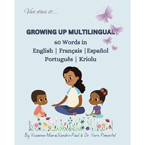 Growing Up Multilingual: 60 Words in English | Français | Español | Português | Kriolu