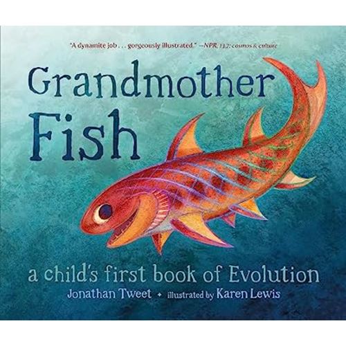 Grandmother Fish: A Child's First Book of Evolution