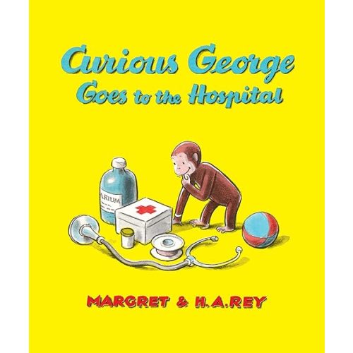Curious George Goes to the Hospital (Special Edition) Hardcover – Special Edition, March 7, 2017