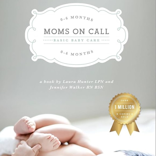 Moms on Call | Basic Baby Care 0-6 Months | Parenting Book 1 of 3