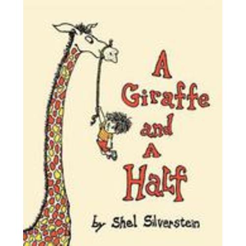 A Giraffe and a Half by Shel Silverstein; Shel Silverstein