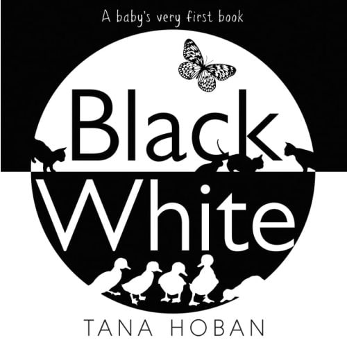 Black White: A High Contrast Book For Newborns Book By Tana Hoban