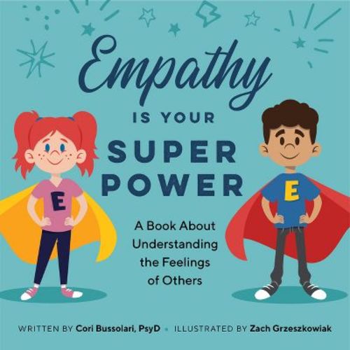 Empathy Is Your Superpower - by Cori Bussolari (Paperback)