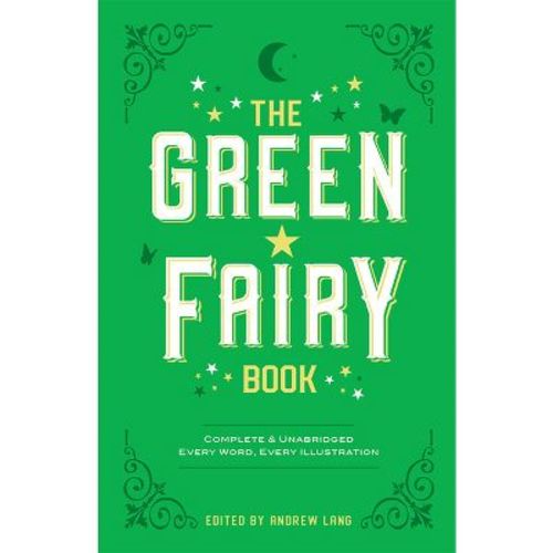 The Green Fairy Book - (Dover Children's Classics) by Andrew Lang (Paperback)