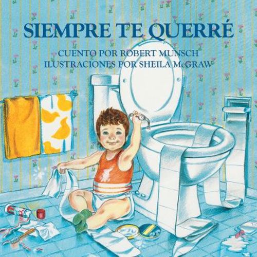 Siempre Te Querre - by Robert Munsch (Board Book)