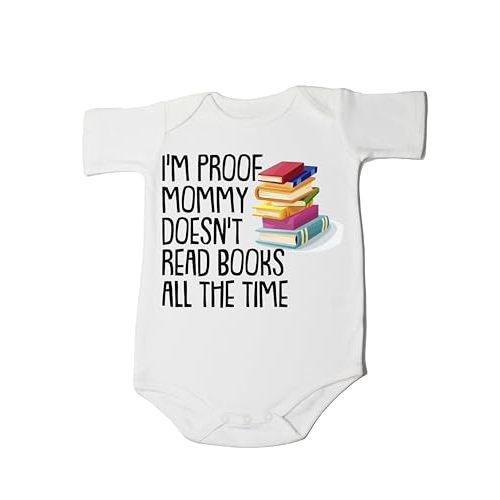 I'm Proof Mommy Doesn't Always Read Books Bodysuit Funny Reading Bodysuit I'm Proof Sweatshirt Newborn Reading Outfit